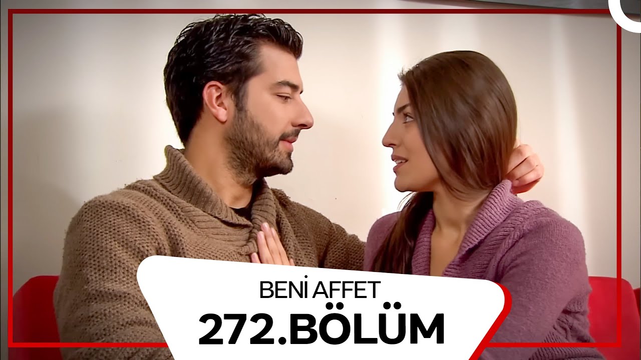 Beni Affet 272. Bölüm
