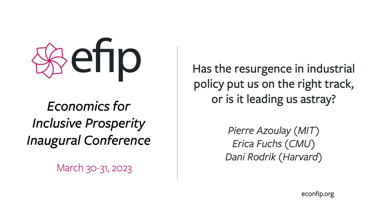 EfIP Conference - Has the resurgence in industrial policy put us on the right track?