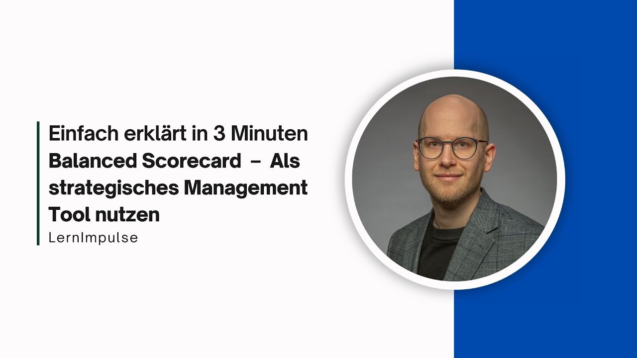 06  Balanced Scorecard – einfach erklärt in 3 Minuten