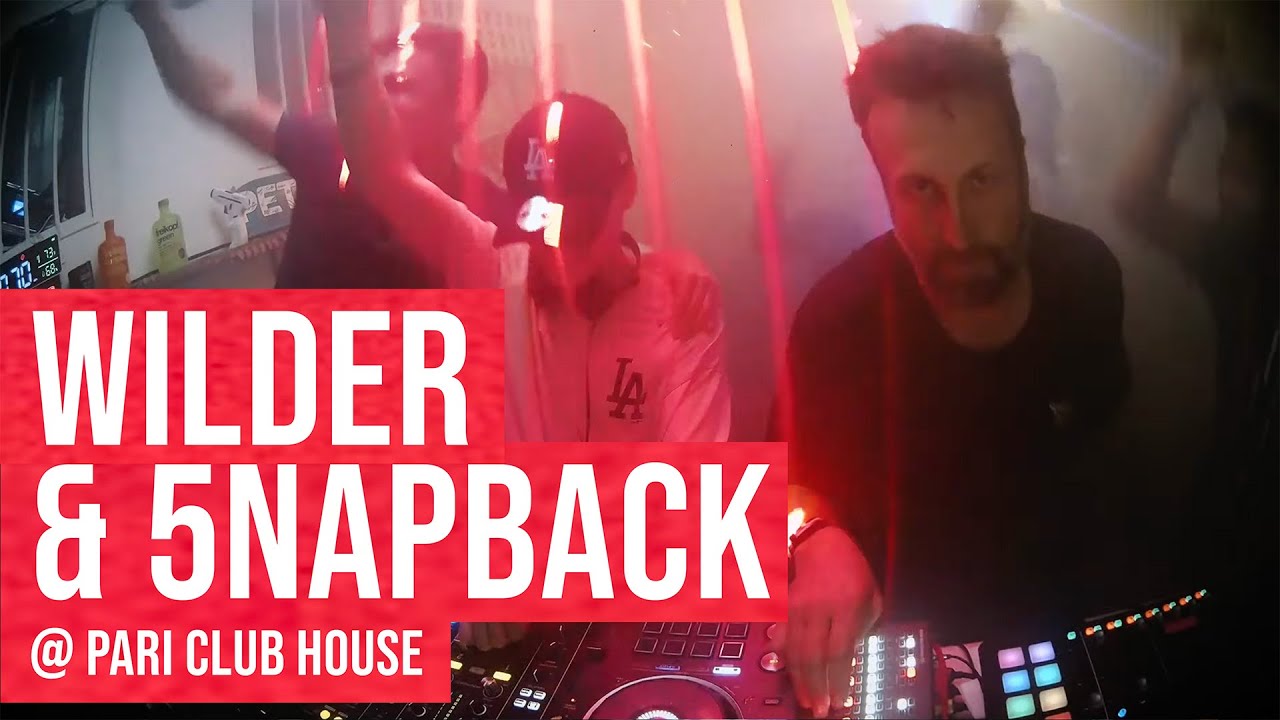 WILDER & 5napback @ PARI CLUB HOUSE