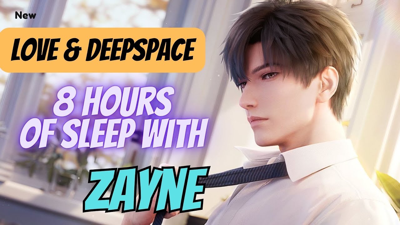 8 Hours of Sleep with Zayne | Love and Deepspace ASMR | Secret Times [Boyfriend ASMR M4A]  ENG Dub