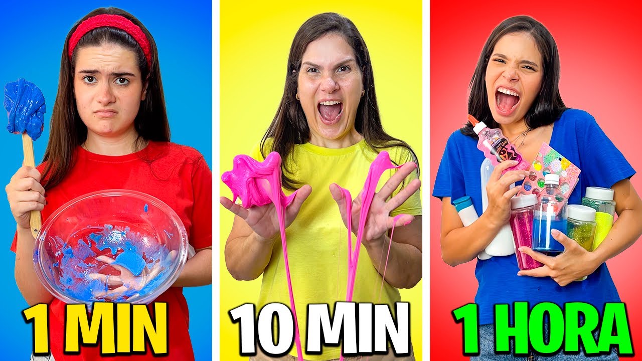 1 MINUTO, 10 MINUTOS ou 1 HORA PARA FAZER SUA MELHOR SLIME! 