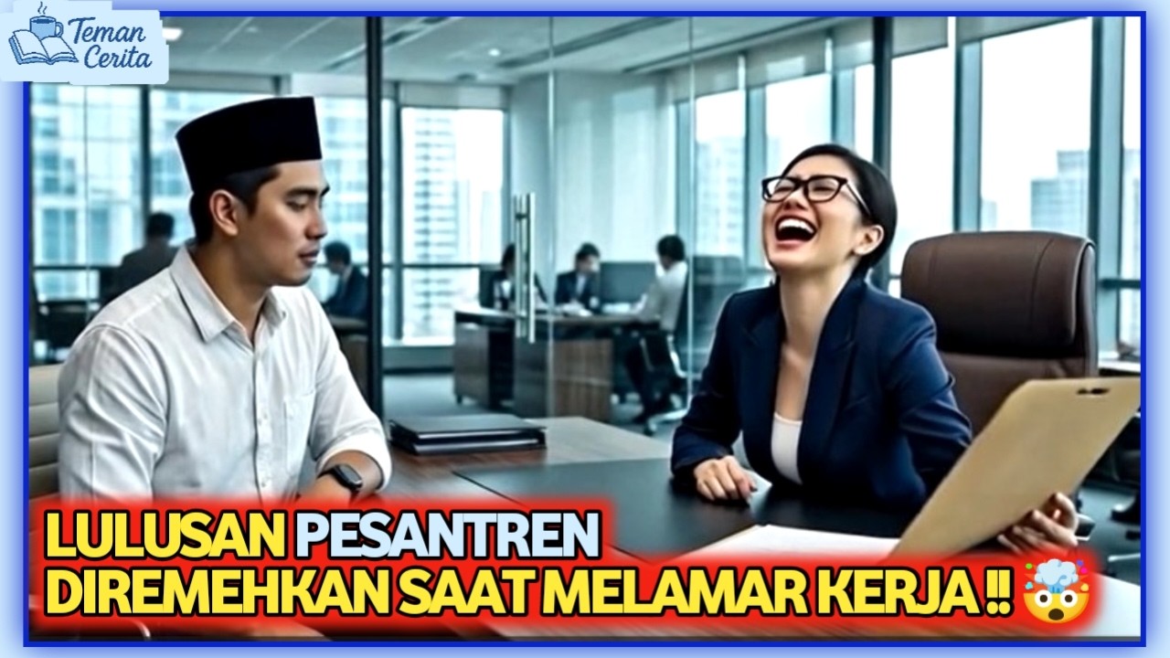 DI REMEHKAN HRD KARENA LULUSAN PESANTREN, 30MENIT KEMUDIAN KANTOR GEMPAR.