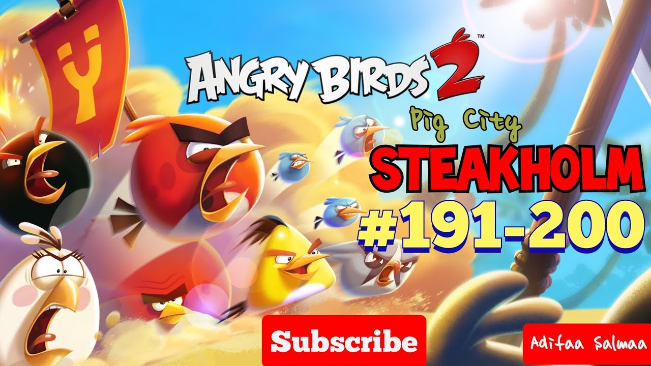 Angry birds 2 - Pig City - Steakholm - #191-200
