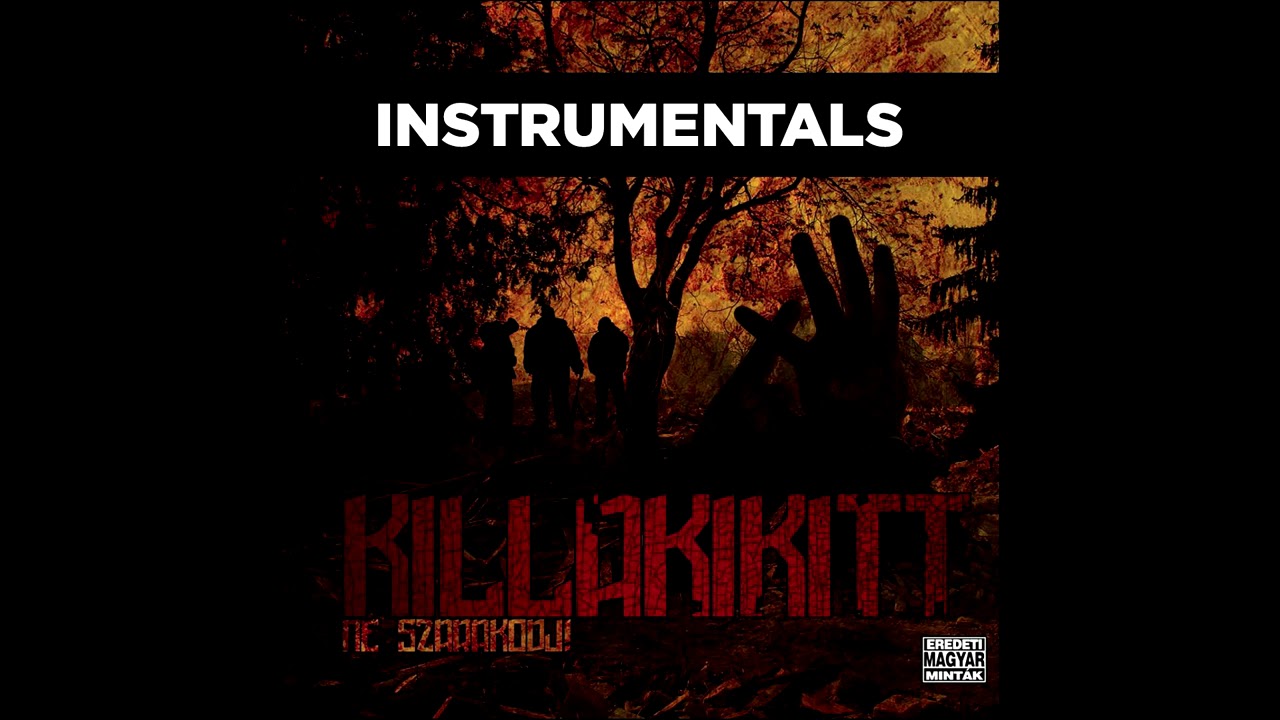 KILLAKIKITT - AZ IGAZI KEZDET (INSTRUMENTAL)
