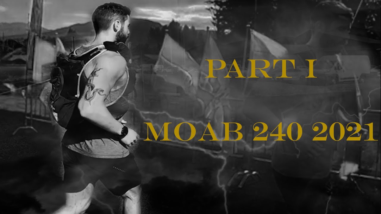 2021 Moab 240 - Part 1