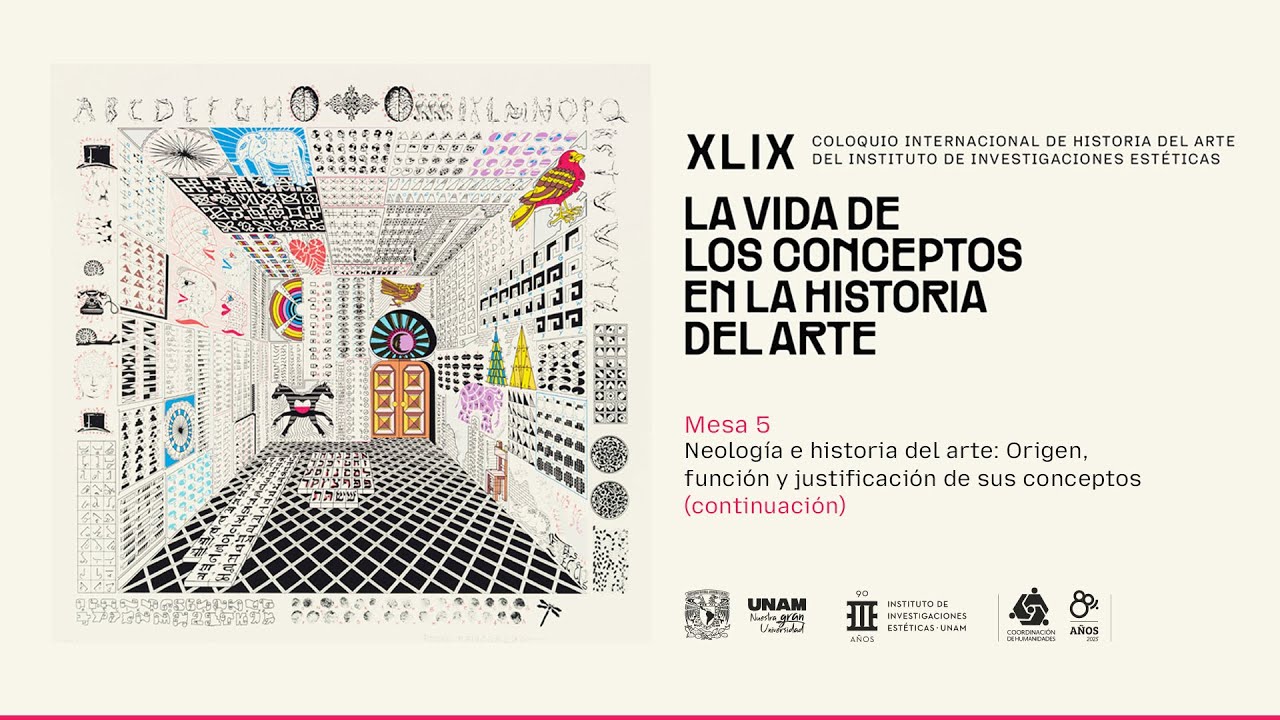 XLIX CIHA. La vida de los conceptos en la historia del arte - 06 - Mesa 5 (cont.)