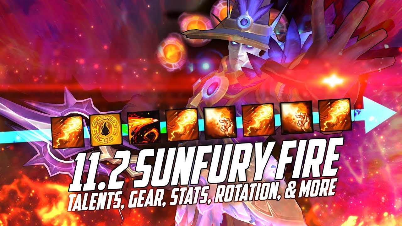 11.2 Fire Mage Guide for Sunfury | ST & AOE Rotation, Basics, Talents, Gear, & more