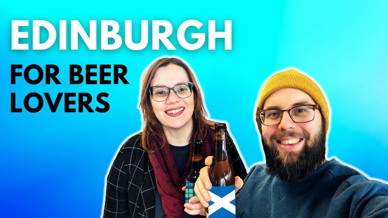 5 Amazing Beer Places in Edinburgh including a Fantastic Beer Experience