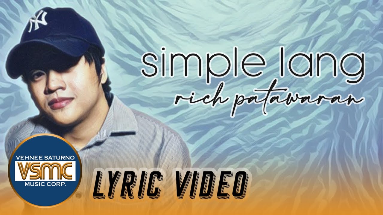 Rich Patawaran - Simple Lang (Official Lyric Video)
