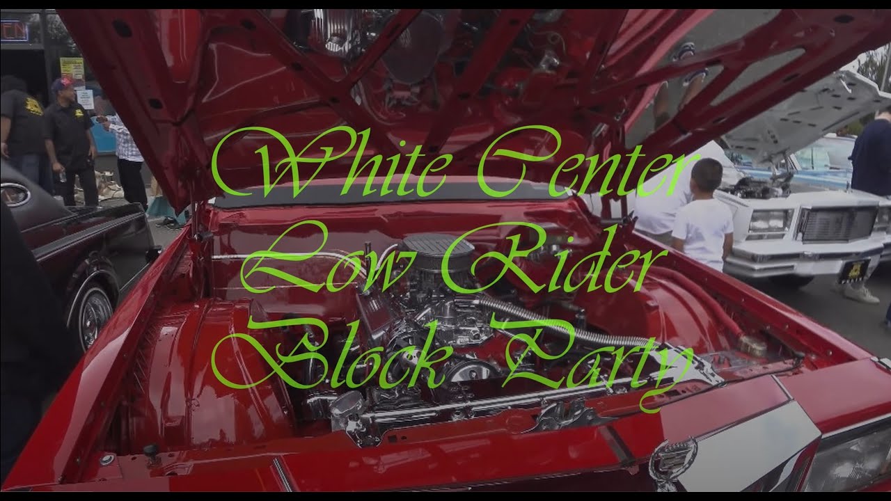 White Center Low Rider Block Party 8-7-2021