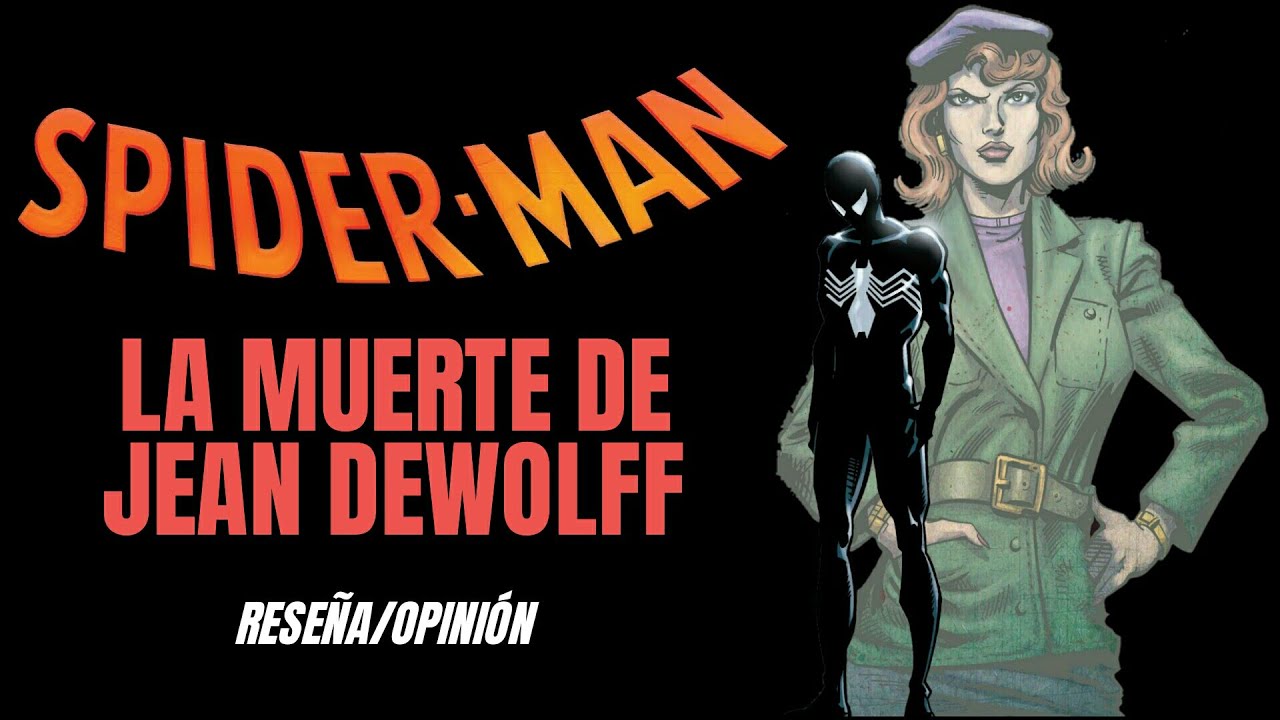 SPIDER-MAN: LA MUERTE DE JEAN DEWOLFF