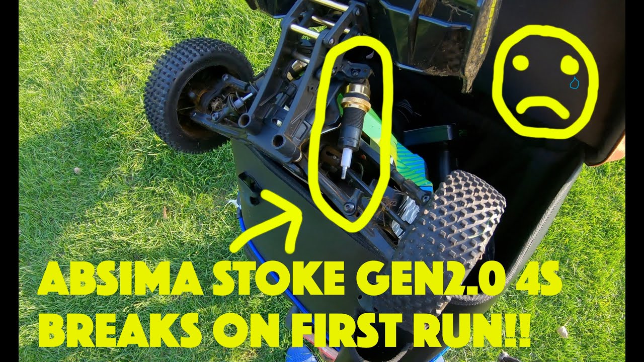 Absima Stoke gen2.1 4s breaks on first run