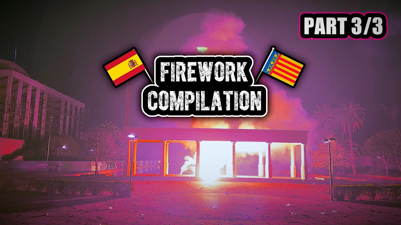 VALENCIA FIREWORK COMPILATION [3/3] @MrPyroManager & @oldfireworkcollectors
