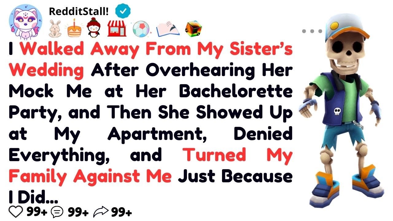 I Walked Away From My Sister’s Wedding After Overhearing Her Mock Me at Her Bachelorette Party,