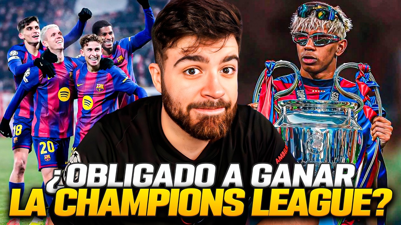 ¿EL BARCELONA ESTA OBLIGADO A GANAR LA CHAMPIONS? LA COBRA OPINA Y ANALIZA LOS CRUCES