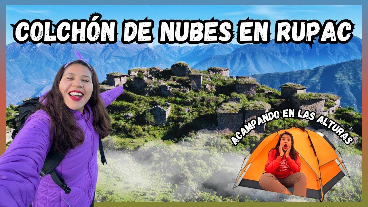 CÓMO LLEGAR a RUPAC: impresionante COLCHÓN DE NUBES - 2025