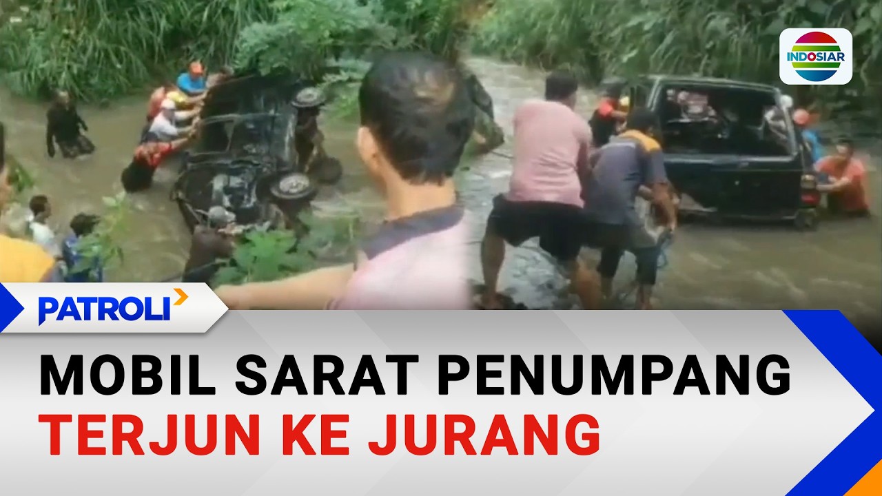 Mobil Sarat Penumpang Terjun ke Jurang | Patroli