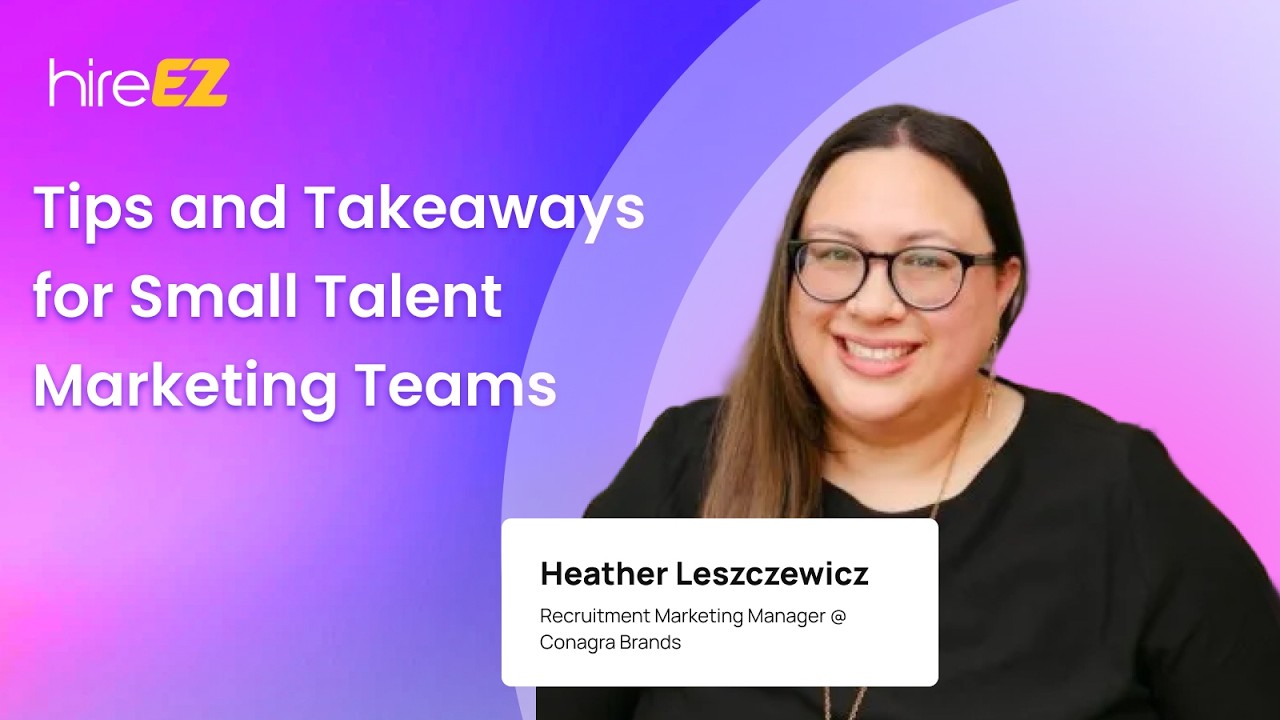 Tips for Small Talent Marketing Teams &ndash; Heather Leszczewicz