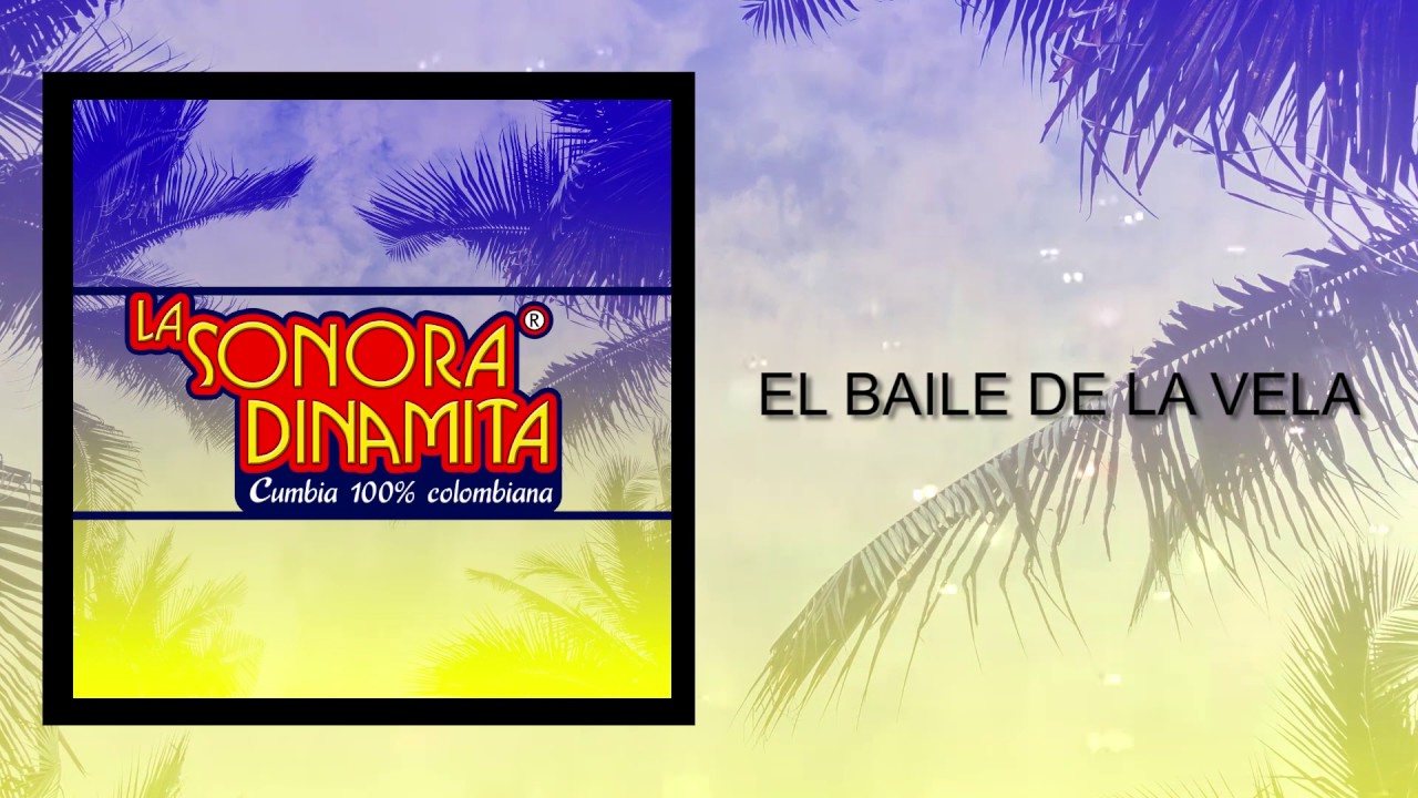 El Baile de la Vela - La Sonora Dinamita (Audio)