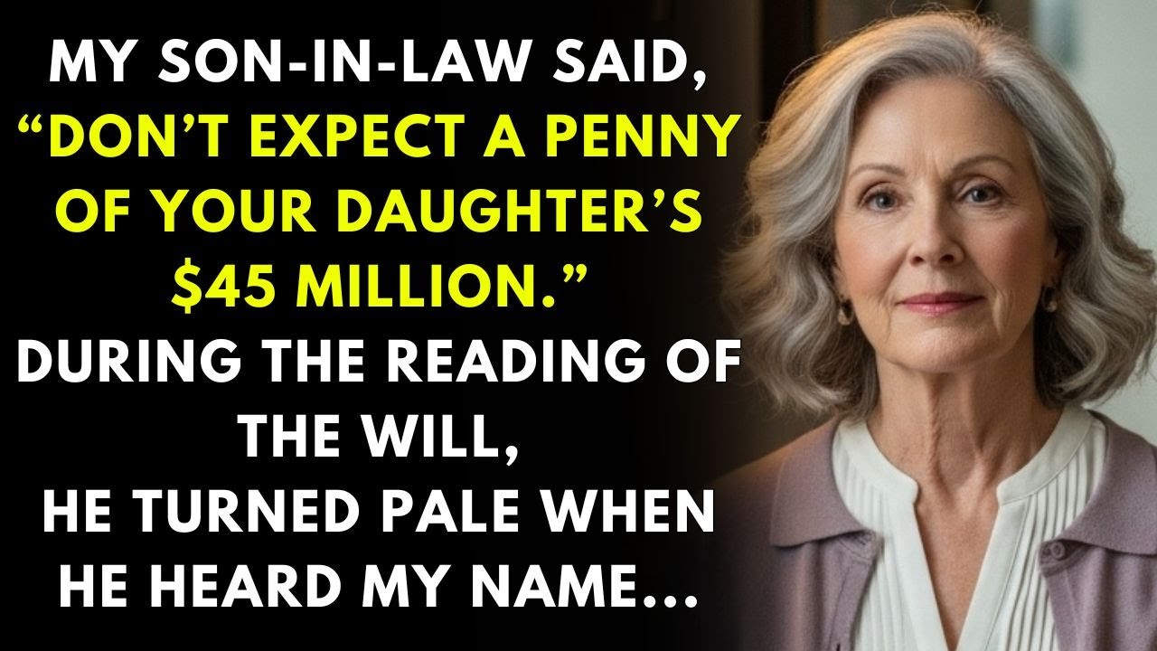My Son-in-law Said, “Don't Expect A Penny Of Your Son's $45 Million.” When The Lawyer Read...