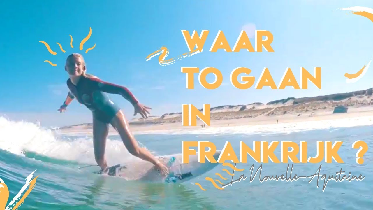 Welkom in Nouvelle-Aquitaine (Video in het Nederlands)