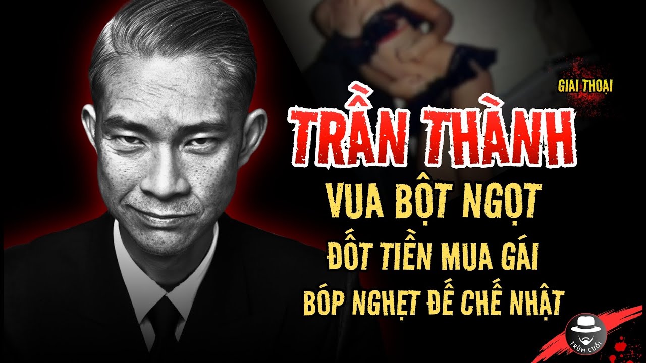 Giải Mã TRẦN THÀNH 