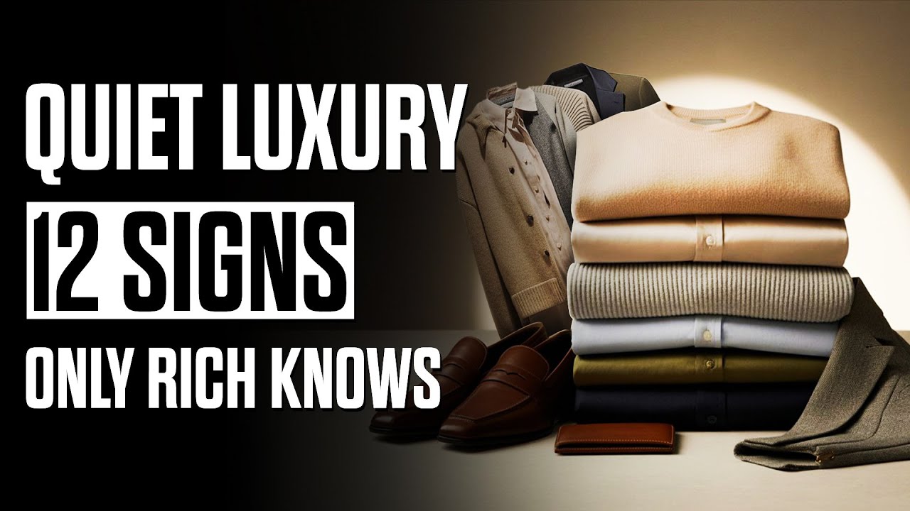 12 Signs Of Quiet Luxury The Wealthy Use Everyday