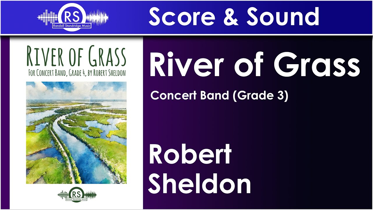River of Grass - Robert Sheldon, Concert Band, Grade 4 (Randall Standridge Music)