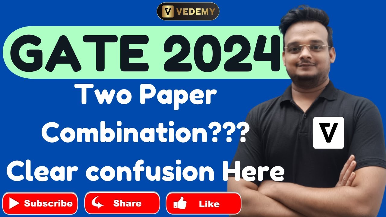 GATE 2024 | What is Two Paper Combination? | Clear Confusion Here | Dr. Vishal Singh |