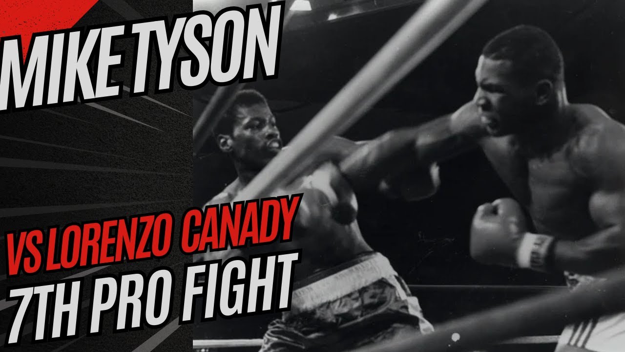 07. Mike Tyson vs Lorenzo Canady - 7th Pro Fight [August 15th 1985]