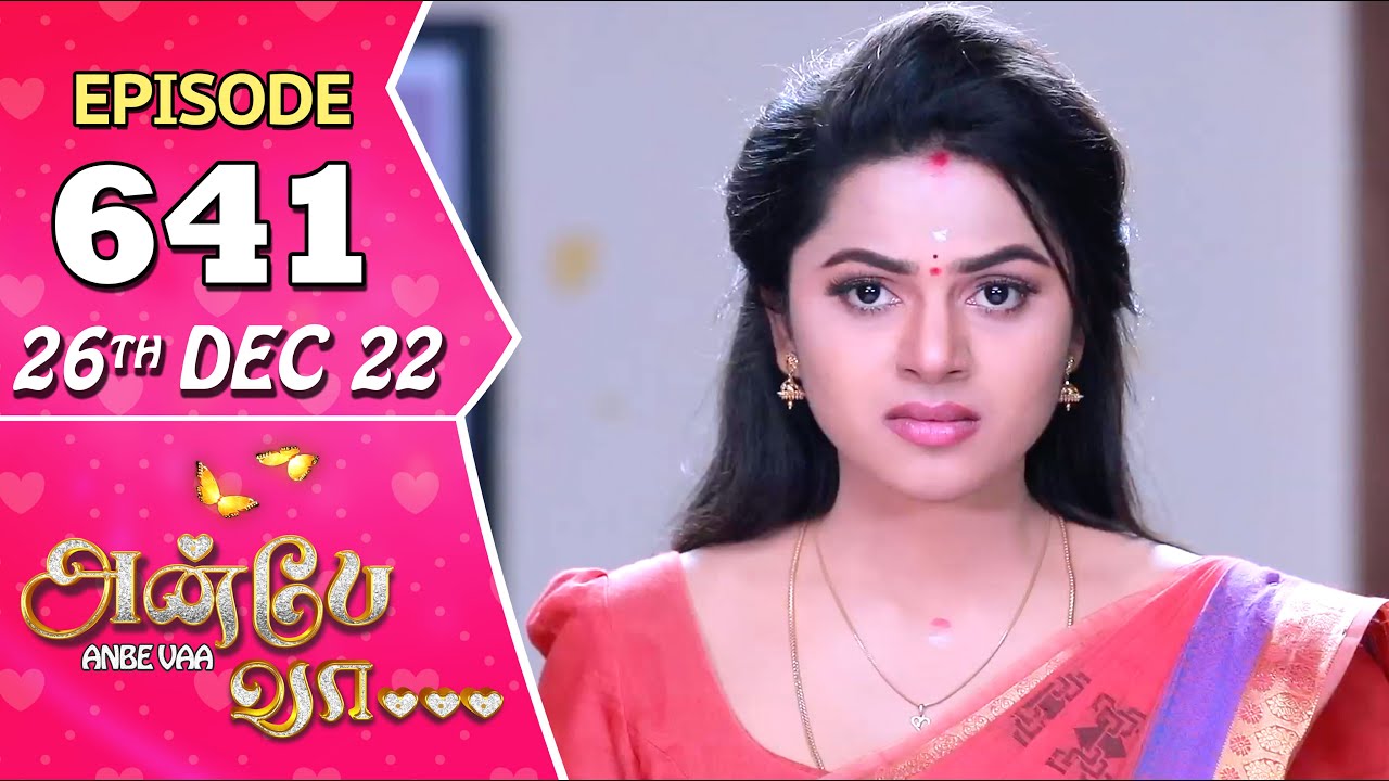 Anbe Vaa Serial | Episode 641 | 26th Dec 2022 | Virat | Delna Davis | Saregama TV Shows Tamil