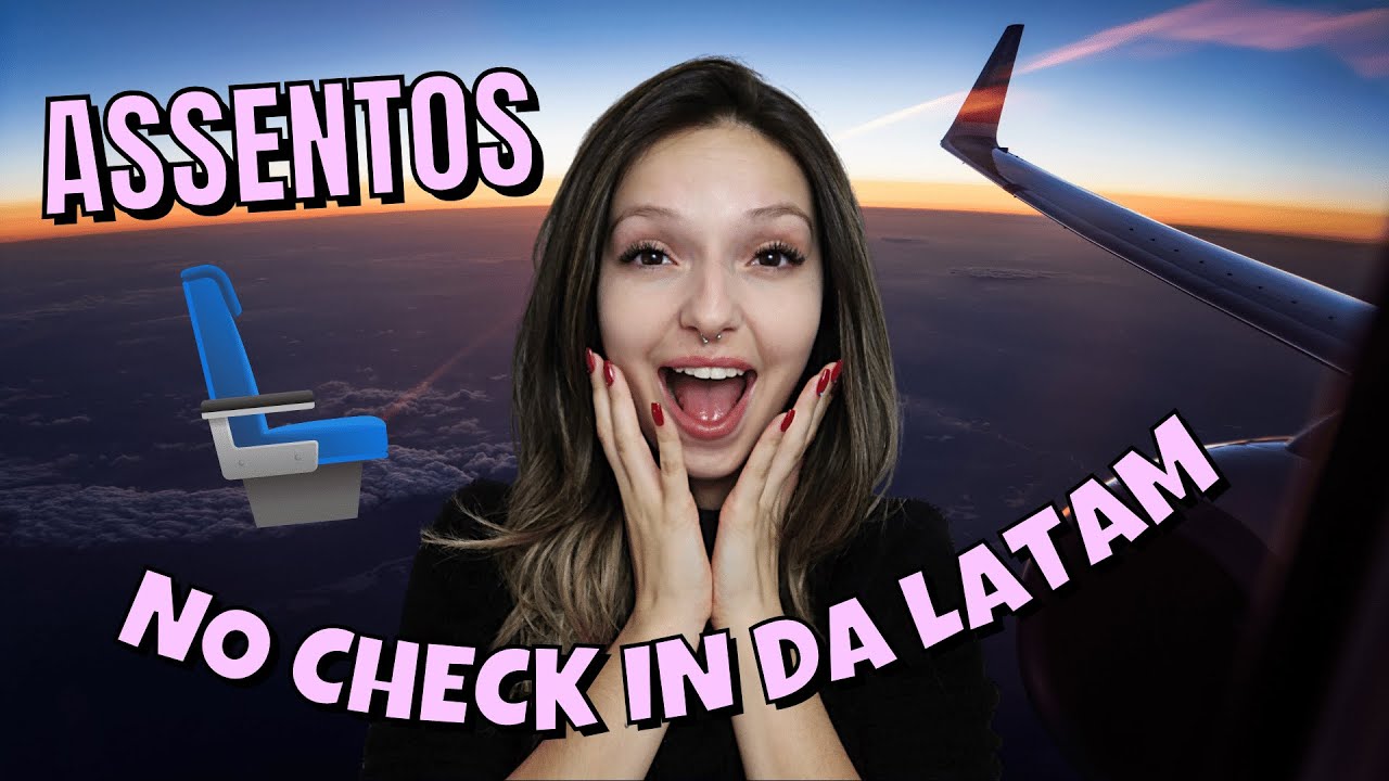 COMO ESCOLHER ASSENTOS NO CHECK IN AUTOM&Aacute;TICO DA LATAM