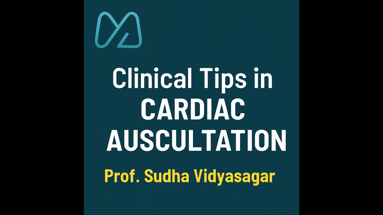 Clinical Tips in Cardiac Auscultation By Prof. Sudha Vidyasagar