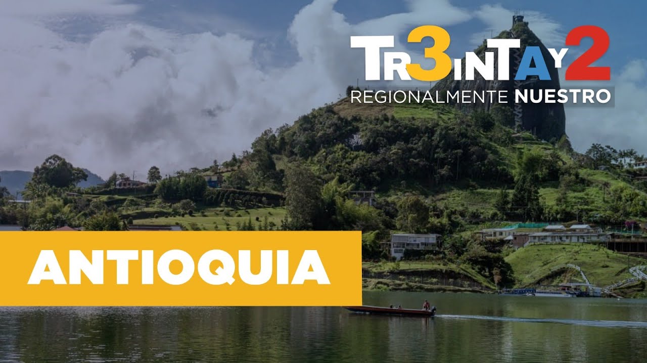 16. Antioquia, gigante de la montaña al mar