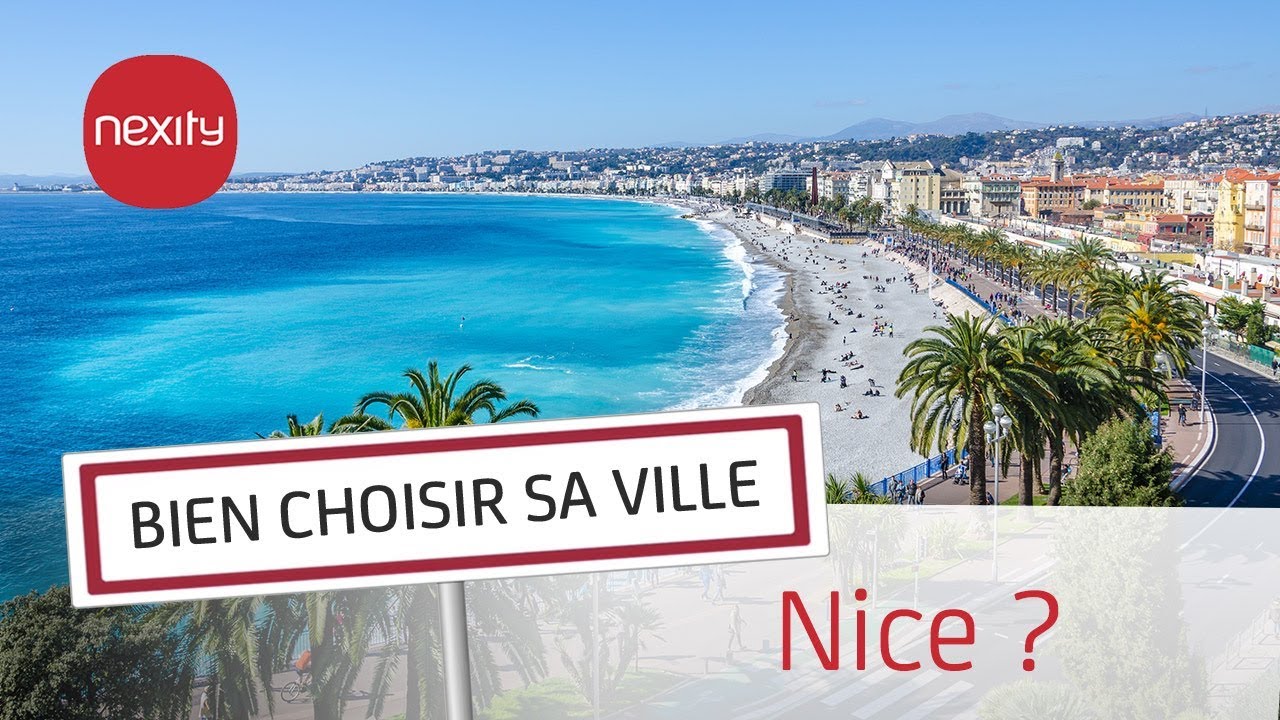 Pourquoi vivre ou acheter à Nice ? | Bien choisir sa ville