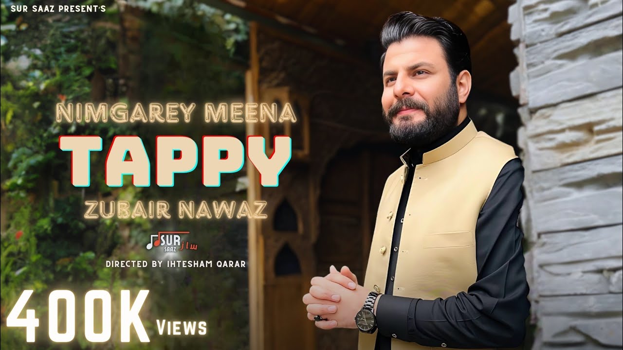Zubair Nawaz New Song 2024 | Nimgarey Meena Tappy | ټپي | SUR SAAZ | JWAND YI WO DAK DA MAJBORO