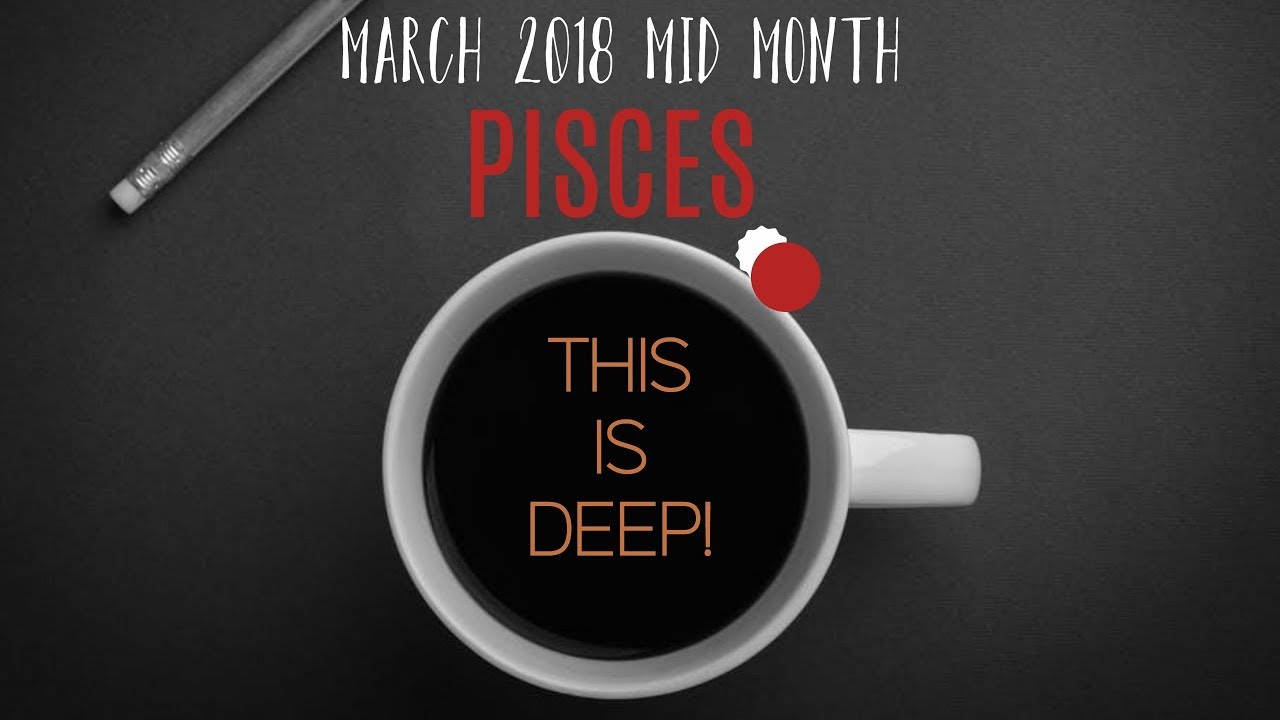 PISCES ***THIS IS DEEP!*** MARCH 2018 MID MONTH TAROT READING