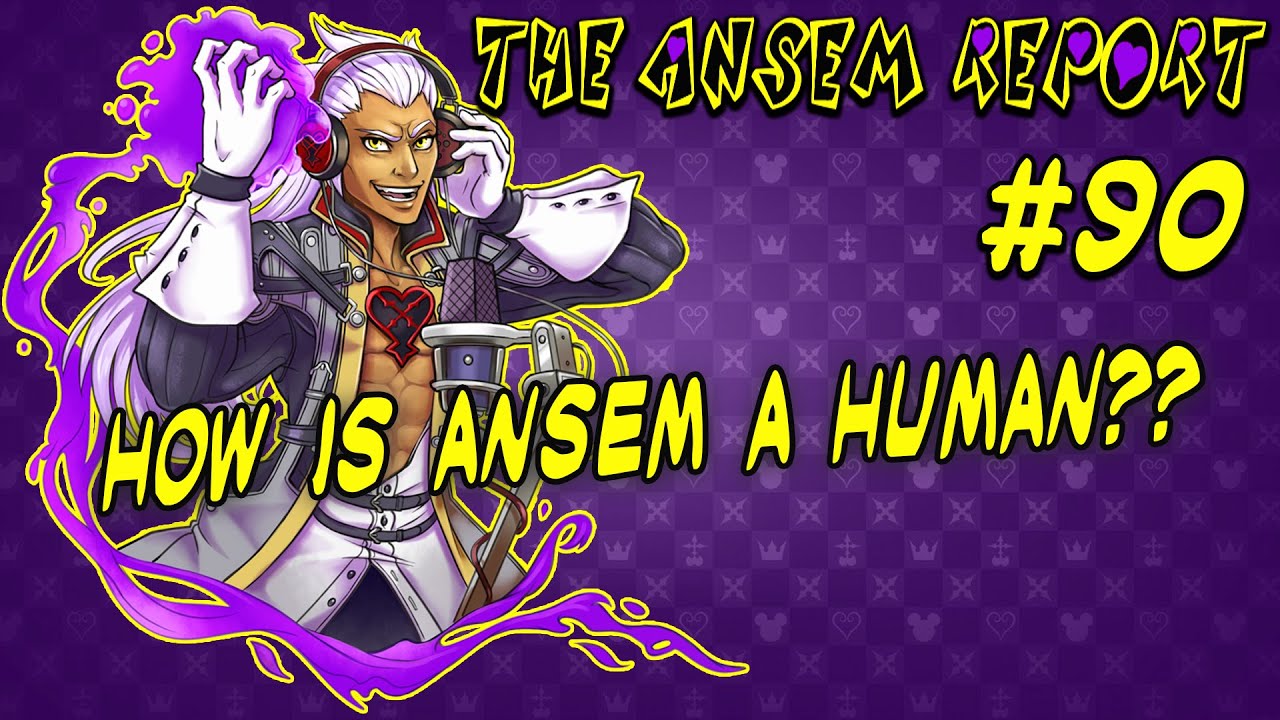 How Is Ansem SoD A Human Heartless? | The Ansem Report Podcast #90