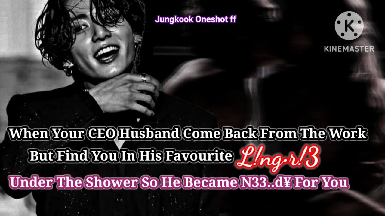 Jk ff [ When Your CEO husband come back home from the work but find you in his favourite l!ng&bull;r!3...
