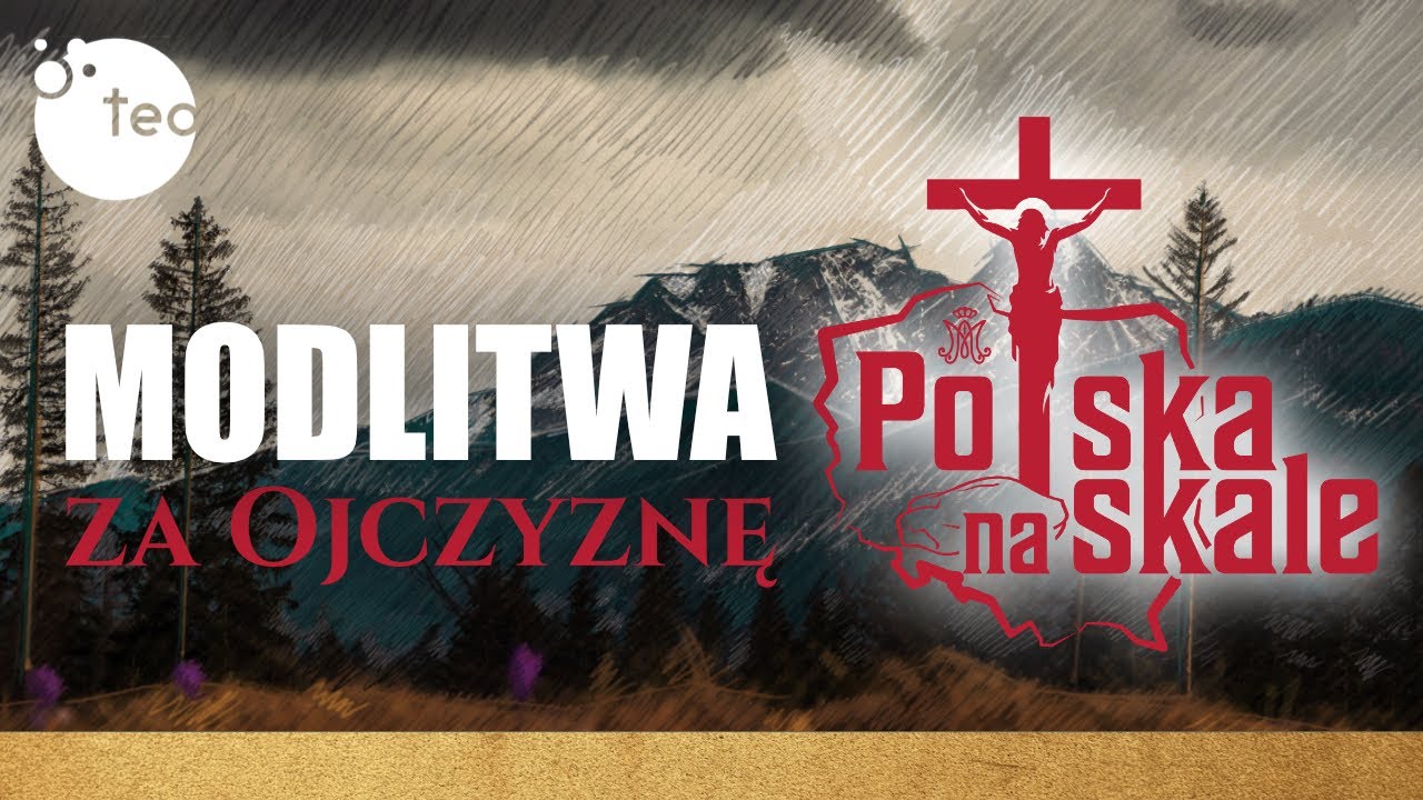 Polska Na Skale: Modlitwa za Ojczyznę I czyta ks. Teodor