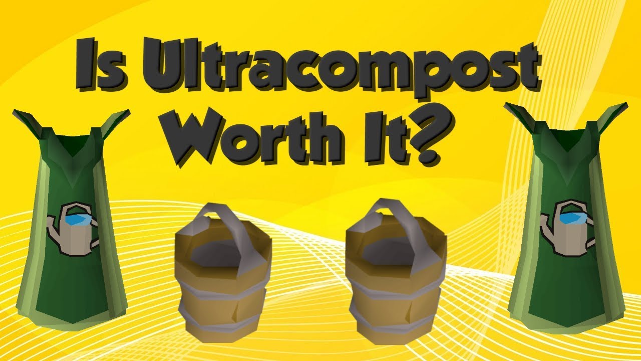 Is Ultracompost Worth It? Super VS Ultracompost [OSRS]