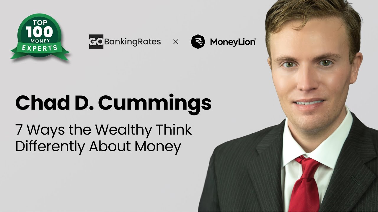 7 Ways the Rich Think About Money Differently | Chad D. Cummings