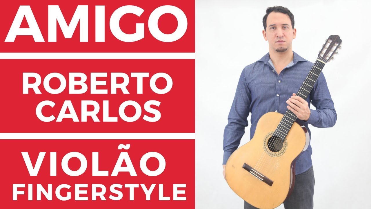 Amigo (Roberto Carlos) - Fingerstyle
