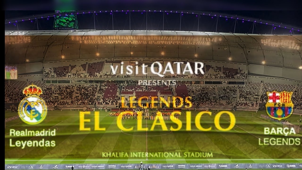 Legends’ El Clasico: Real Madrid vs. Barcelona | Qatar | Khalifa International Stadium (28 Nov 2024)