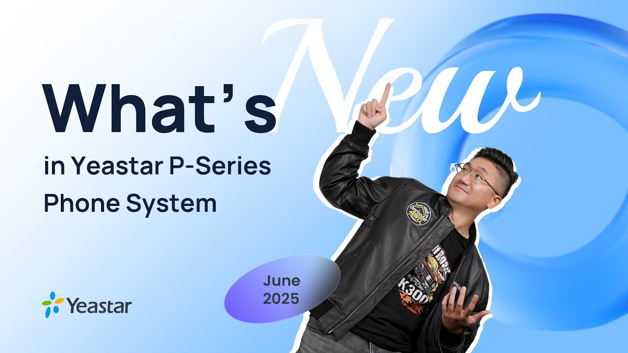 [June 2025] What's New in P-Series Phone System