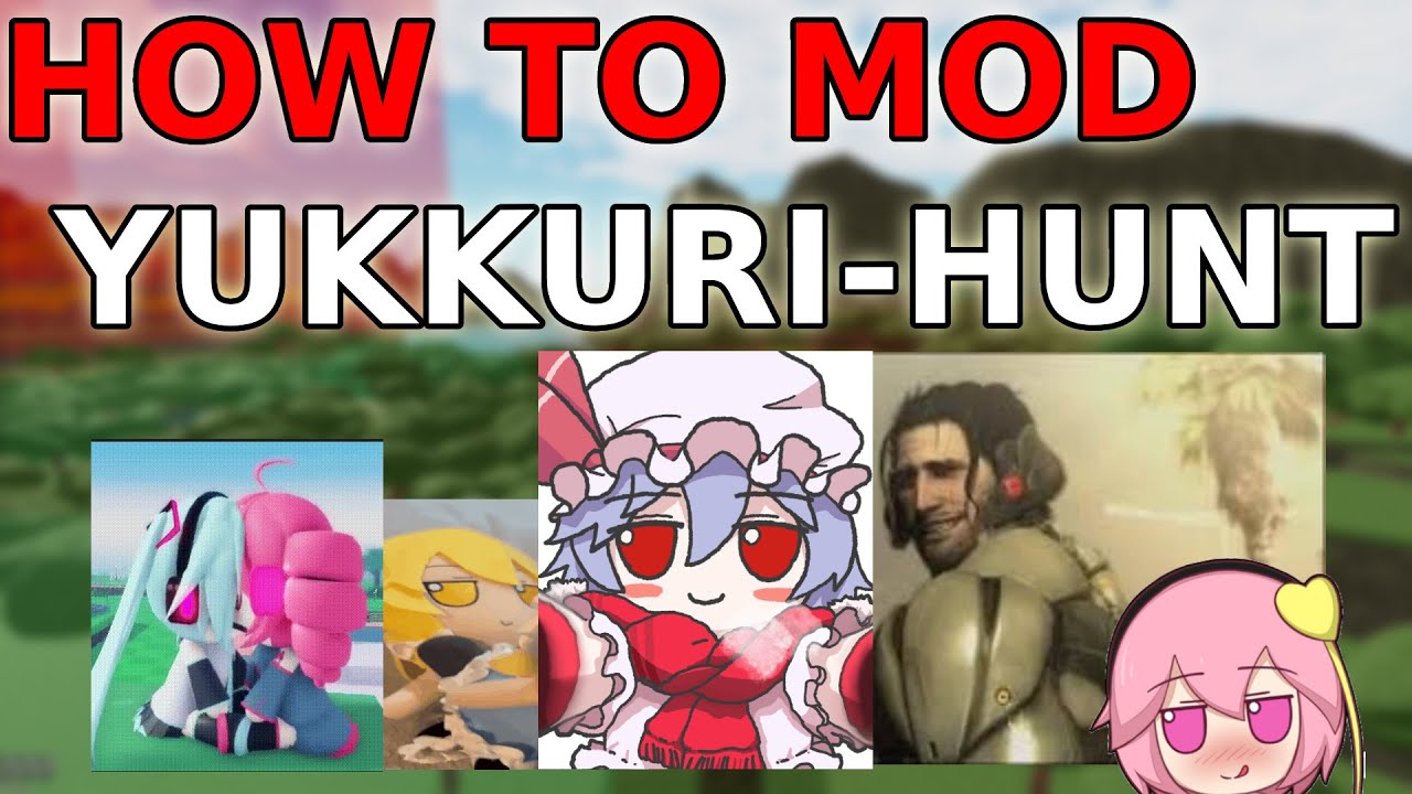 HOW TO MOD YUKKURI HUNT ROBLOX | YUKKURI HUNT ROBLOX FILE