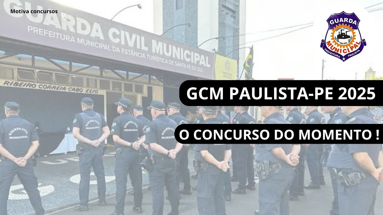 GCM PAULISTA-PE 2025 OBSERVAÇÕES IMPORTANTES