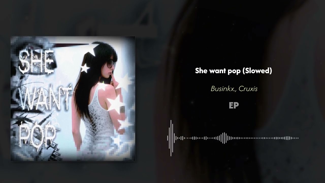 Businkx , Cruxis - She want pop