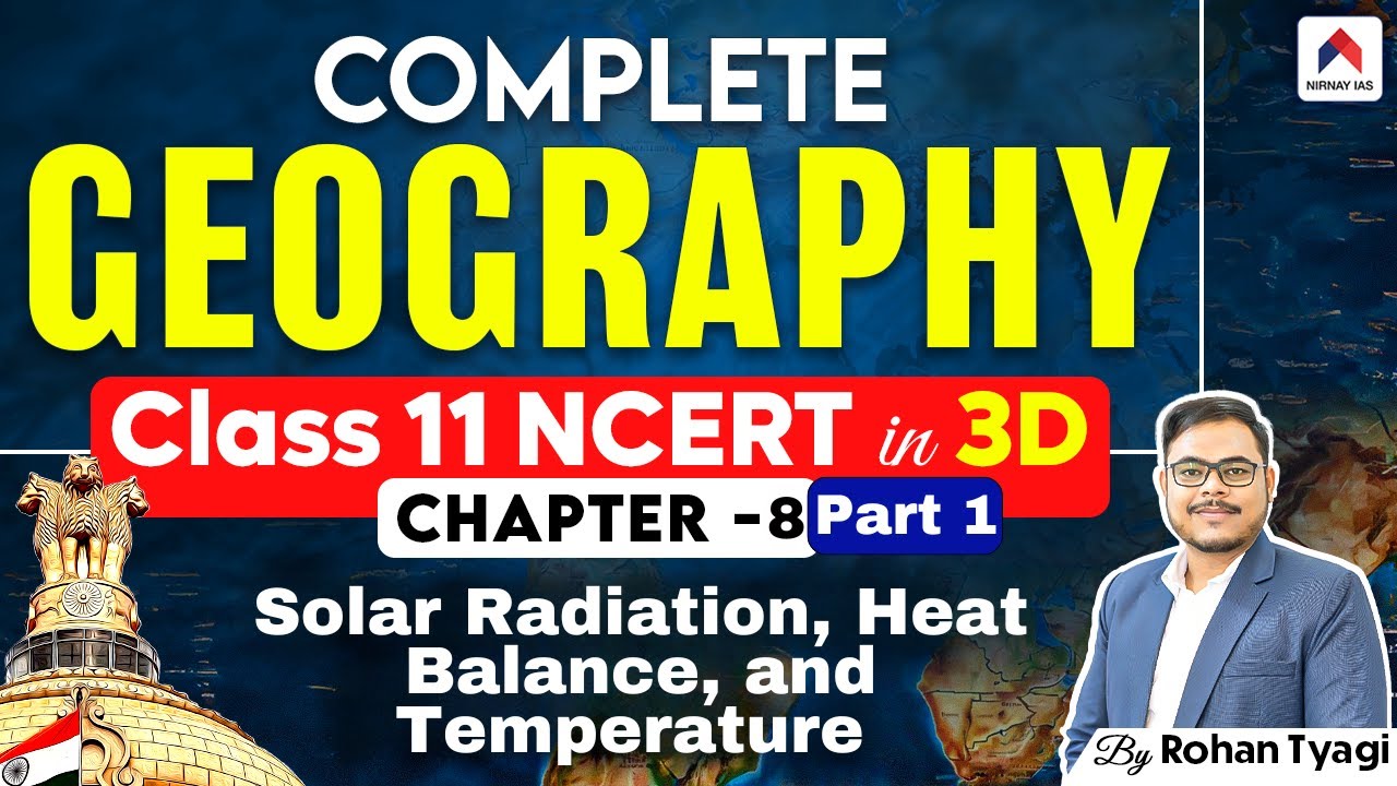 NCERT Geography Class 11 for UPSC | Ch 8 - Solar Radiation, Heat Balance and Temperature |Rohan Sir